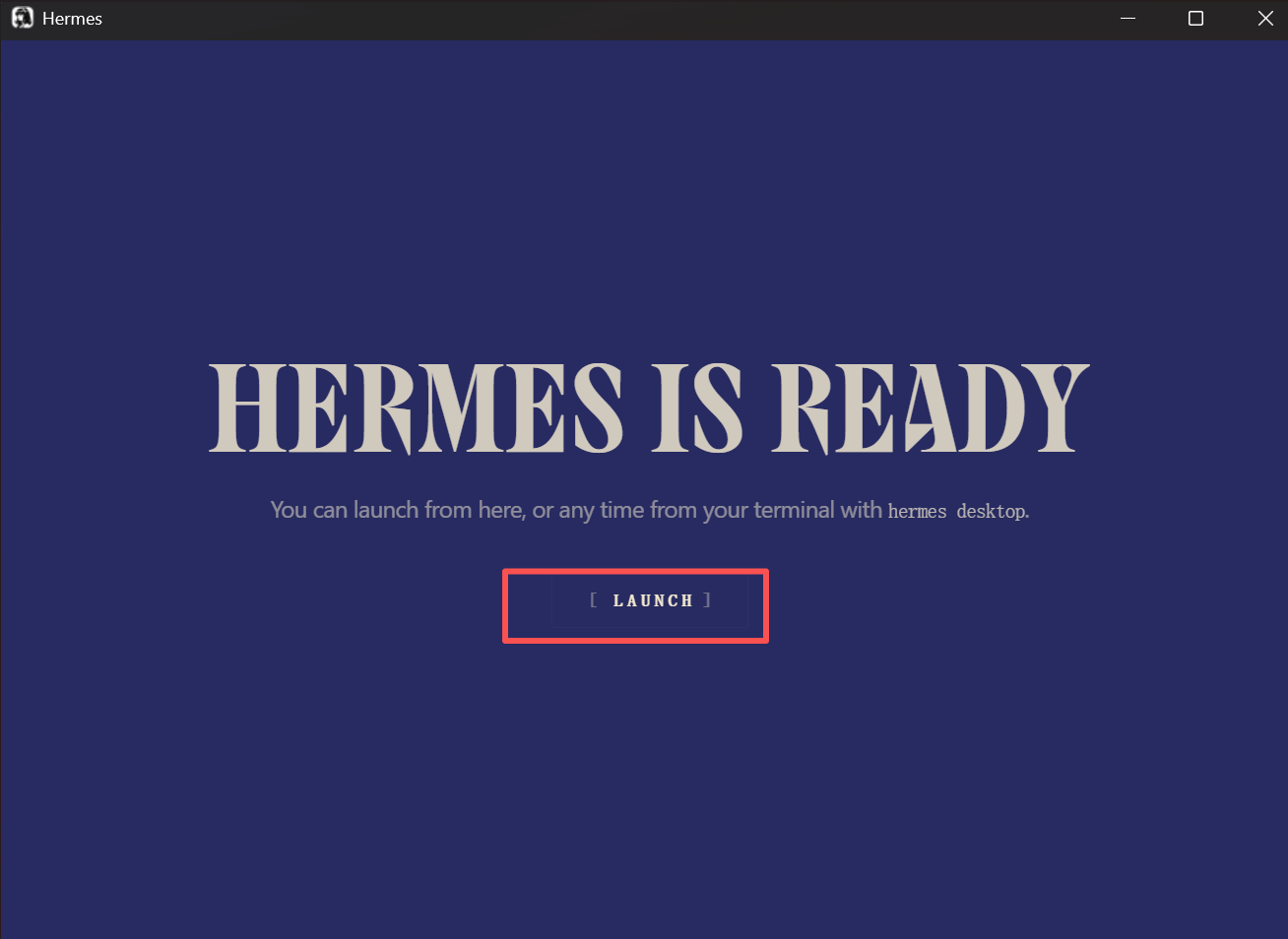Hermes Agent installation complete screen with the Launch button
